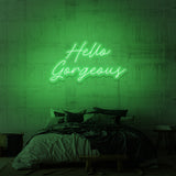 "HELLO GORGEOUS" NEON SKILT