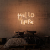 "HELLO THERE" NEON SKILT