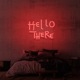 "HELLO THERE" NEON SKILT