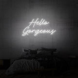 "HELLO GORGEOUS" NEON SKILT