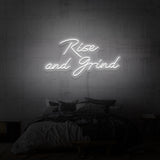 "RISE AND GRIND" NEON SKILT